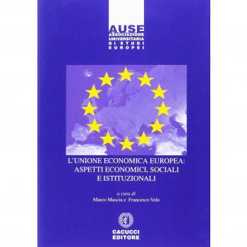 L' Unione economica europea: aspetti economici, sociali e istituzionali