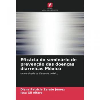 Zaráte Juárez, Diana Patricia: Eficácia do seminário de prevenção das doenças diarreicas México