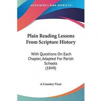 A Country Vicar: Plain Reading Lessons From Scripture History