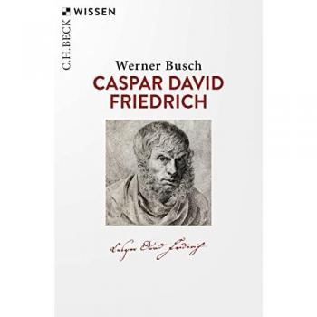 Caspar David Friedrich (Beck'sche Reihe)