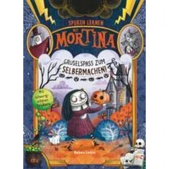Cantini, Barbara: Spuken lernen mit Mortina