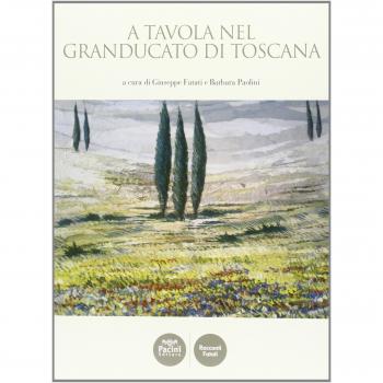 A tavola nel Granducato di Toscana