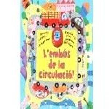 L'embús de la circulació!