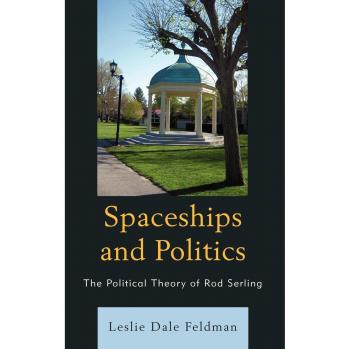Spaceships and Politics: The Political Theory of Rod Serling