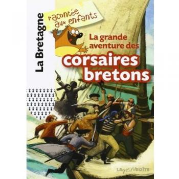 La grande aventure des corsaires bretons