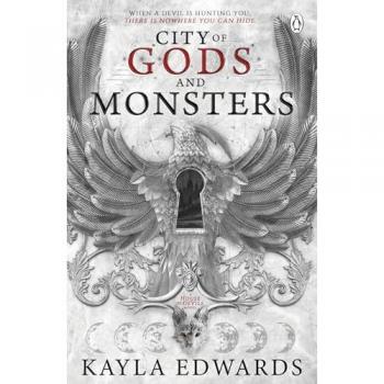 Kayla Edwards City of Gods and Monsters
