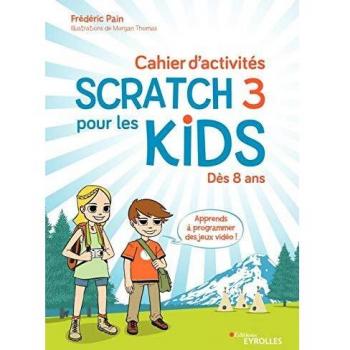 Cahier d'activités Scratch 3 pour les kids