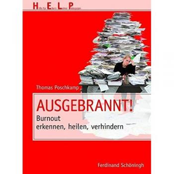 Ausgebrannt!: Burnout erkennen, heilen, verhindern