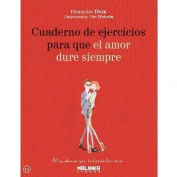 Cuaderno de ejercicios para que el amor dure siempre