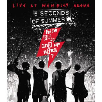 5 Seconds of Summer – Comment nous en sommes arrivés ici ? En direct de Wembley Arena