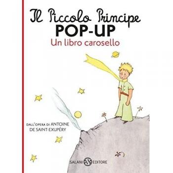 Il Piccolo Principe pop-up. Un libro carosello. Ediz. a colori