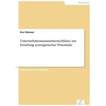 Unternehmenszusammenschlüsse zur Erzielung synergetischer Potentiale