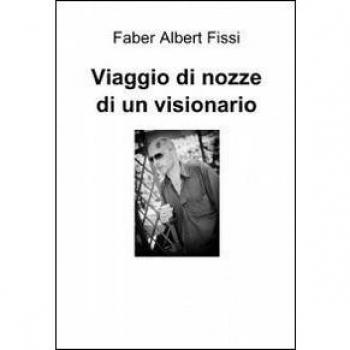 Viaggio di nozze di un visionario