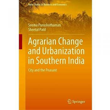 Agrarian Change and Urbanization in Southern India: City and the Peasant