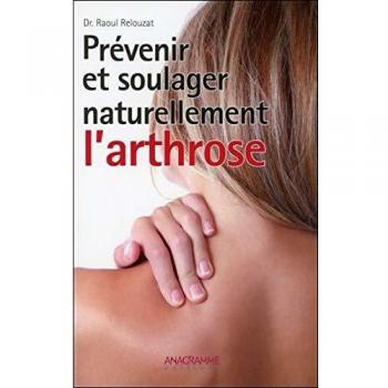 Prévenir et soulager naturellement l'arthrose