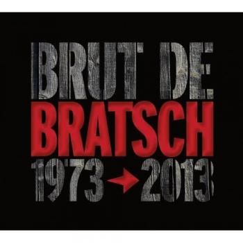 Brut de bratsch 1973-2013