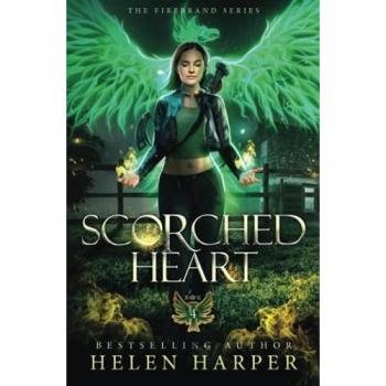 Scorched Heart (The Firebrand Series, Band 4)
