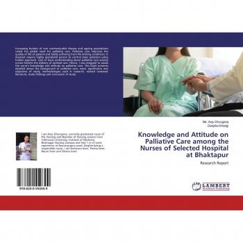 Knowledge and Attitude on Palliative Care among the Nurses of Selected Hospital at Bhaktapur