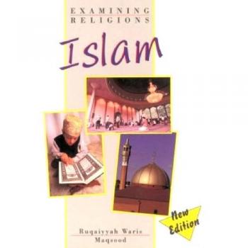 Examining Religions: Islam Core Student Book by Ruqaiyyah Waris Maqsood New Book