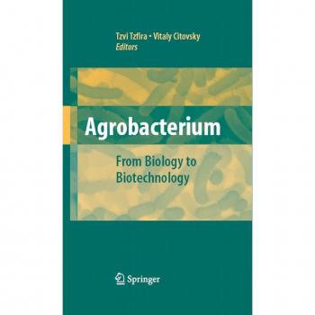 Agrobacterium: From Biology to Biotechnology