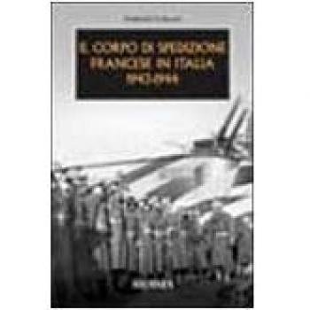 Il corpo di spedizione francese in Italia 1943-1944
