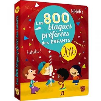 Les 800 blagues préférées des enfants