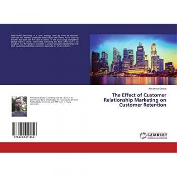 Dessie, Asmamaw: The Effect of Customer Relationship Marketing on Customer Retention