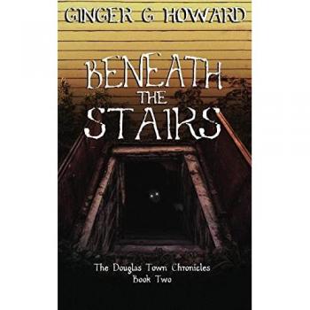 Howard, Ginger G.: Beneath the Stairs