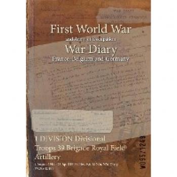 1 DIVISION Divisional Troops 39 Brigade Royal Field Artillery