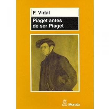 PIAGET ANTES DE SER PIAGET