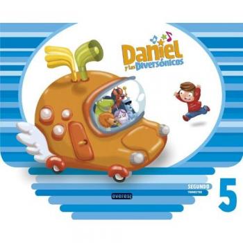 Daniel y los Diversónicos. 5 años. Segundo Trimestre (Tapa blanda).