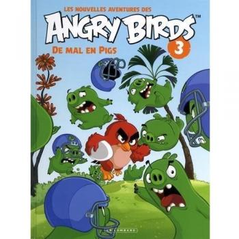 Les nouvelles aventures des Angry Birds, Tome : De mal en pigs