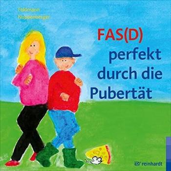FAS(D) perfekt durch die Pubertät: Ein Bilderbuch zum FAS(D)