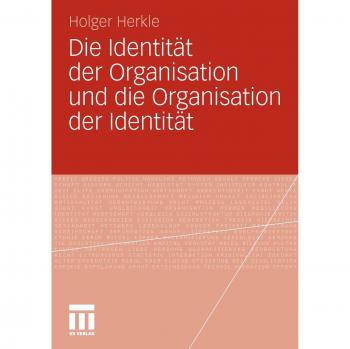 Die Identität der Organisation und die Organisation der Identität