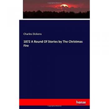 1872 A Round Of Stories by The Christmas Fire