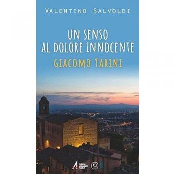Un senso al dolore innocente. Giocomo Tarini