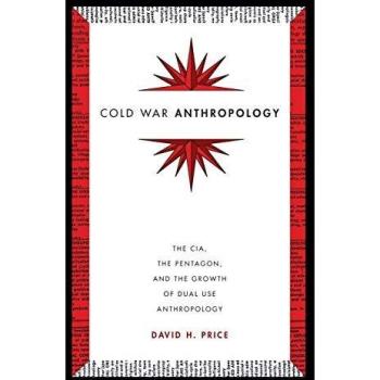 Cold War Anthropology by David H. Price