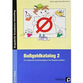 Barbara Jaglarz Bußgeldkatalog 2. 2. Bis 4. Klasse: 72 Originelle Zusatzaufgaben Bei Regelverstößen Grundschule Band 2