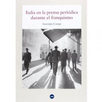 Italia en la prensa periódica durante el franquismo (Tapa blanda con solapas).