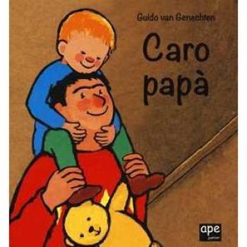 Caro papà. Ediz. a colori