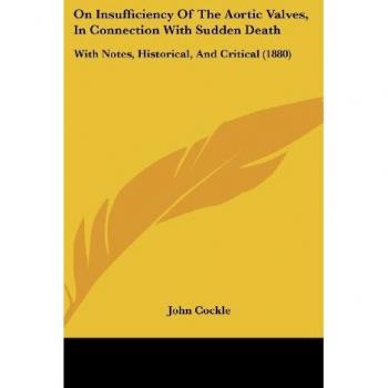 On Insufficiency Of The Aortic Valves In Connection With Sudden Death
