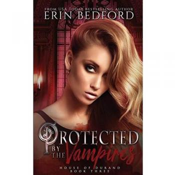 Protected by the Vampires (House of Durand, Band 3)