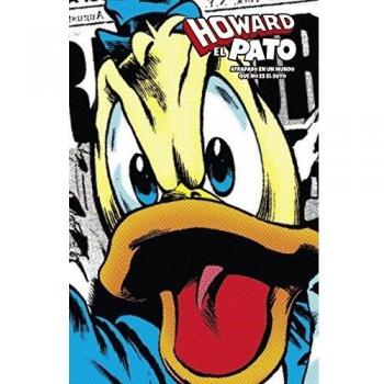 HOWARD EL PATO ATRAPADO EN UN MUNDO QUE NO ES EL SUYO