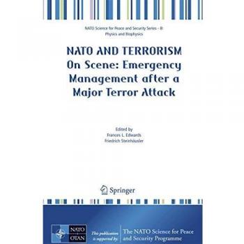 NATO And Terrorism: On Scene: New Challenges for First Responders and Civil Protection