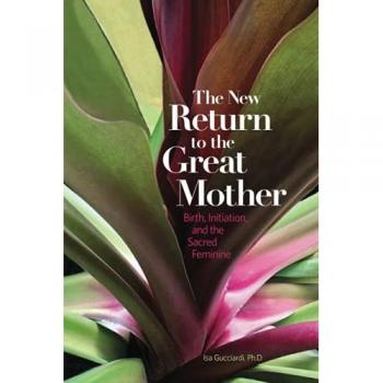 The New Return to the Great Mother