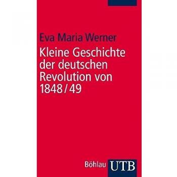 Kleine Geschichte der deutschen Revolution von 1848/49
