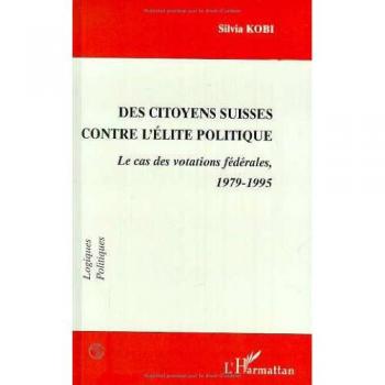 Citoyennes (des) suisses contre l'élite politique Le cas des votations fédérales, 1979-1995