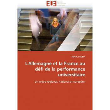 L'Allemagne et la France au défi de la performance universitaire: Un enjeu régional, national et européen