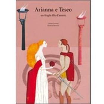 Arianna e Teseo. Un fragile filo d'amore