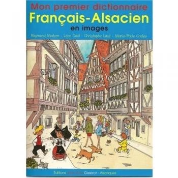 Mon premier dictionnaire français-alsacien en images
